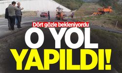 Dört gözle bekleniyordu: O yol yapıldı!