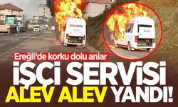 Ereğli’de korku dolu anlar: İşçi servisi alev alev yandı!