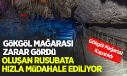 Yağışlar Gökgöl Mağarasına zarar verdi