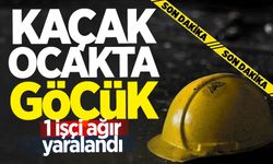 Kaçak ocakta göçük: 1 işçi ağır yaralandı