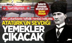 Kent Lokantası'nda Atatürk'ün sevdiği yemekler çıkacak!