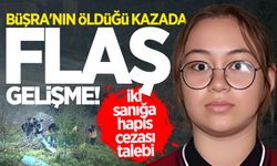 Liseli Büşra'nın öldüğü kazada flaş gelişme