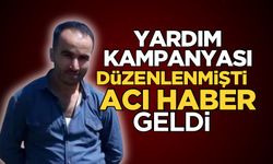 Yardım kampanyası düzenlenen Necip Arslan hayatını kaybetti!