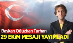 İl Başkanı Turhan 29 Ekim mesajı yayımladı