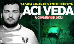 Trafik kazasında yanarak ölen futbolcu toprağa verildi