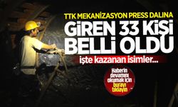 TTK Mekanizasyon Press dalına alınacak 33 kişi belli oldu