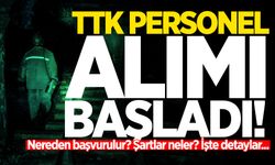 TTK personel alımı başladı! İşte başvuru şartları...