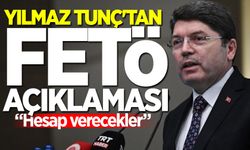 Yılmaz Tunç'tan FETÖ açıklaması! "Her bir üyesi mutlaka hesap verecektir"