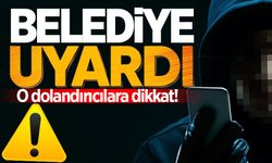 Zonguldak Belediyesi uyardı: O dolandırıcılara dikkat!