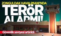 Zonguldak Havalimanı'nda terör alarmı: Güvenlik seviyesi artırıldı!