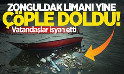 Zonguldak Limanı yine çöple doldu!