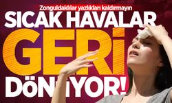 Zonguldaklılar yazlıkları kaldırmayın! Sıcak havalar geri dönüyor