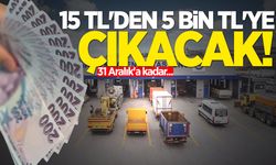 15 TL'den 5 bin TL'ye çıkacak!