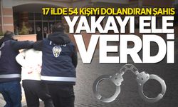 17 ilde 54 kişiyi dolandıran şahıs yakayı ele verdi