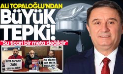 Ali Topaloğlu'ndan büyük tepki: "Su ticari bir meta değildir"