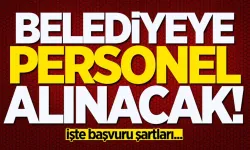 Belediyeye personel alınıyor: İşte başvuru şartları!