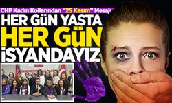 CHP Kadın Kollarından “25 Kasım” Mesajı