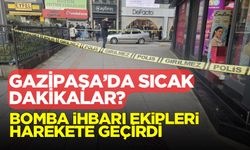 Gazipaşa’da bomba paniği