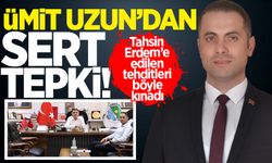 Elvanpazarcık Belediye Başkanı Ümit Uzun, Tahsin Erdem'e edilen tehditleri kınadı!