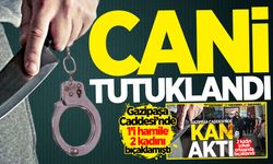 Gazipaşa Caddesi'nde 2 kadını bıçaklayan cani tutuklandı!