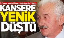 İl Genel Meclisi Üyesi Nebahattin Yılmaz hayatını kaybetti