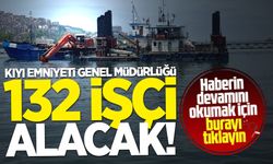 Kıyı Emniyeti Genel Müdürlüğü 132 işçi alacak!