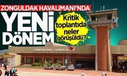 Zonguldak Havalimanı'nda hava ulaşımı için kritik toplantı