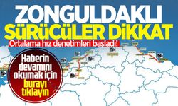 Zonguldaklı sürücüler dikkat: Ortalama hız denetimleri başladı!