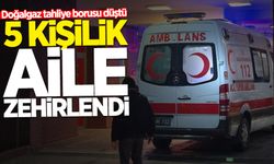 5 kişilik aile doğalgazdan zehirlendi