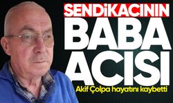 Akif Çolpa hayatını kaybetti