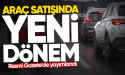 Araç satışında yeni dönem başladı! Resmi Gazete'de yayımlandı