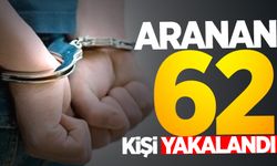 Aranan 62 kişi yakalandı