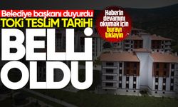 Belediye başkanı duyurdu: TOKİ teslim tarihi belli oldu!