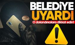 Belediye vatandaşları dolandırıcılara karşı uyardı