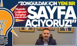 Çağlayan'dan 8. Olağan Kongre değerlendirmesi: "Zonguldak için yeni bir sayfa açıyoruz"