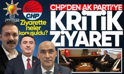 CHP'den AK Parti'ye kritik ziyaret! Ziyarette neler konuşuldu?