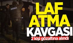 Eğlence merkezinde laf atma kavgası: 2 gözaltı