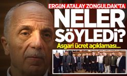 Ergün Atalay Zonguldak'ta neler konuştu? Asgari ücret açıklaması...