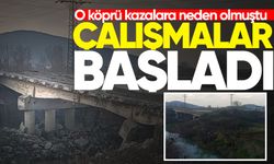 Kazalara neden olan köprüde çalışmalar başlatıldı