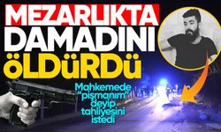 Mezarlıkta damadını öldürdü! "Takıntı haline getirmişti"