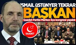 Saadet Partisi Merkez İlçe kongresi yapıldı: İşte yeni başkan ve yönetimi!