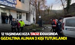 12 yaşındaki kıza taciz iddiasıyla 3 tutuklama