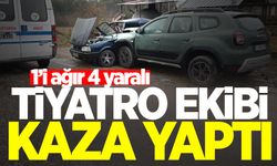 Tiyatro ekibi kaza geçirdi: 1’i ağır 4 yaralı