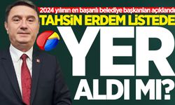 2024 yılının en başarılı belediye başkanları açıklandı: Tahsin Erdem listede yer aldı mı?