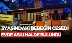 3 yaşındaki çocuğun cansız bedeni asılı halde bulundu