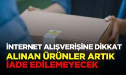 İnternet alışverişinde yeni dönem: İade hakkı kaldırıldı