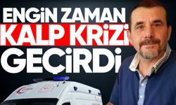 Engin Zaman evinde kalp krizi geçirdi