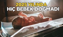 Yıllar sonra bir ilk: 2025 yılında henüz bebek doğmadı