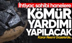 İhtiyaç sahibi hanelere kömür yardımı kararı Resmi Gazete'de