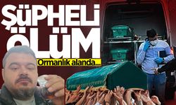 Ormanlık alanda şüpheli ölüm